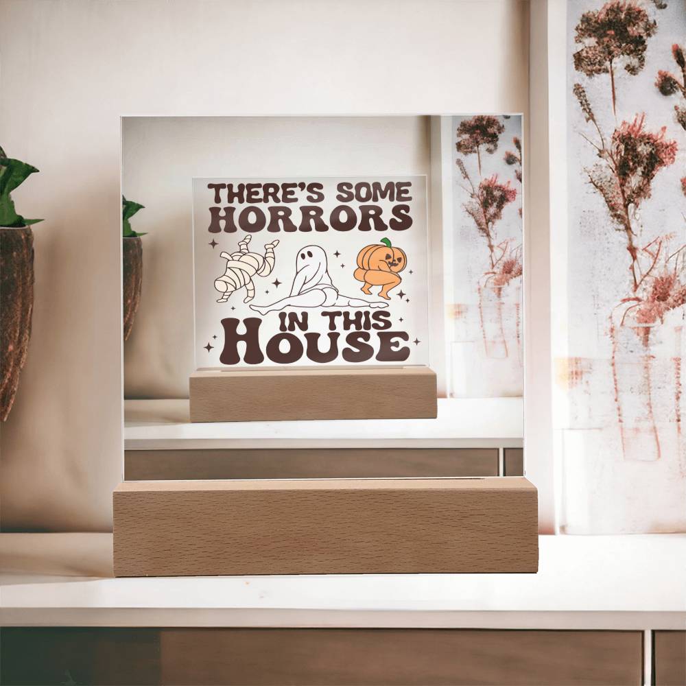 There's Some Horrors In This House | Acrylic Plaque - JENACDirect