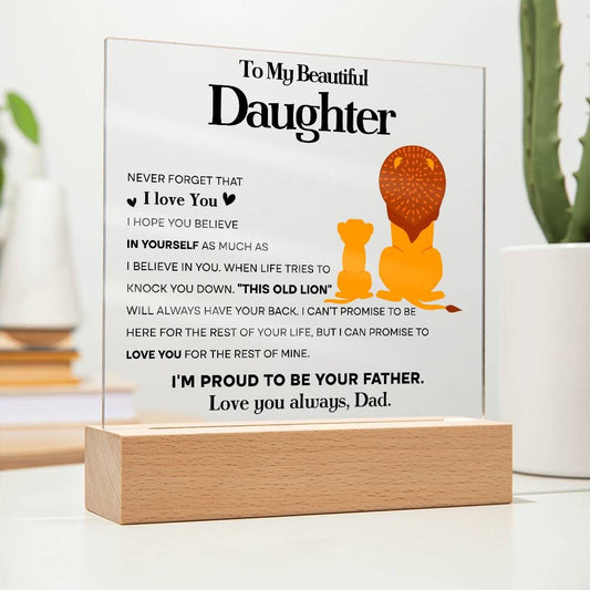 To My Beautiful Daughter Acrylic Plaque | Proud To Be Your Father