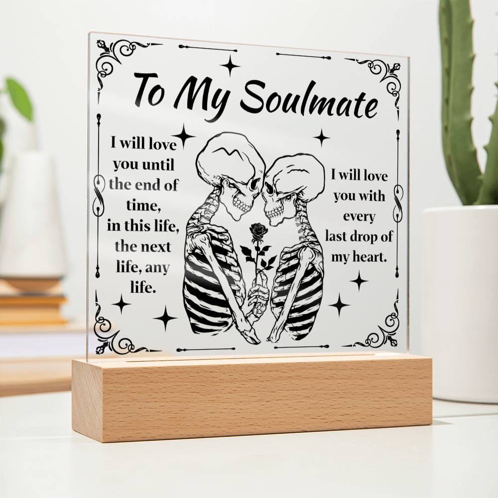 To My Soulmate | End of Time | Acrylic Plaque - JENACDirect