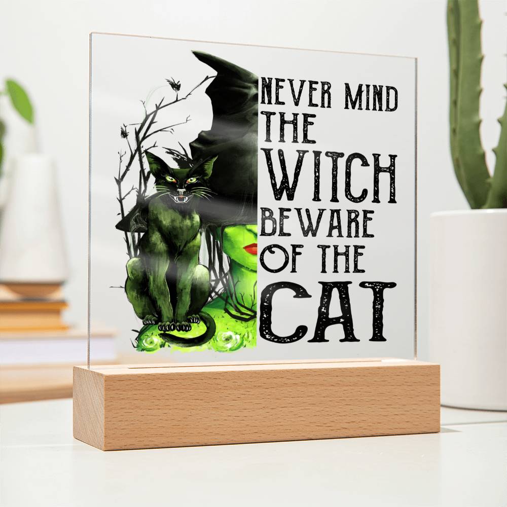 Never Mind The Witch Beware Of The Cat Acrylic Plaque - JENACDirect