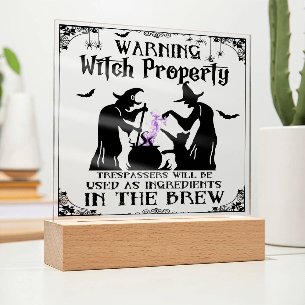 Warning, Witch Property - Acrylic Plaque - JENACDirect