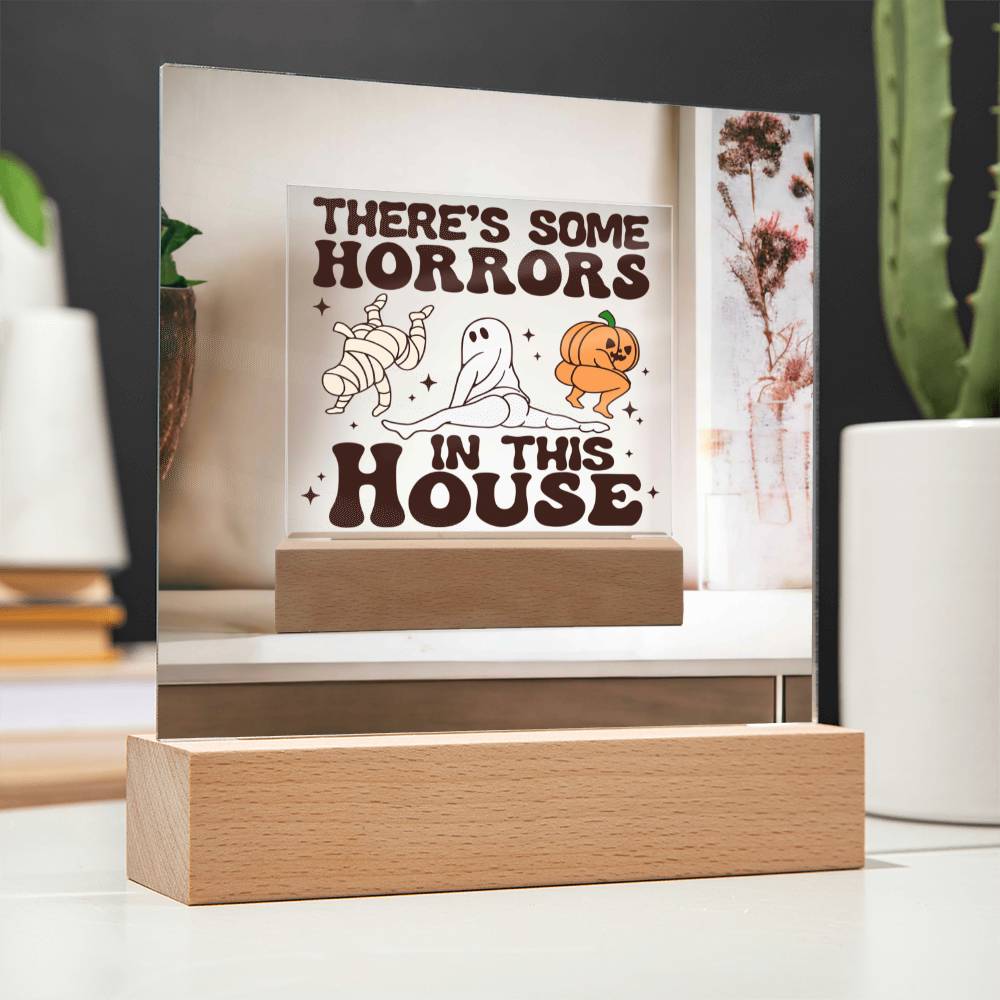 There's Some Horrors In This House | Acrylic Plaque - JENACDirect