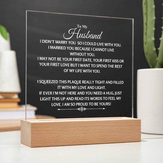 I Can't Live Without You | Acrylic Plaque | Gift For Husband