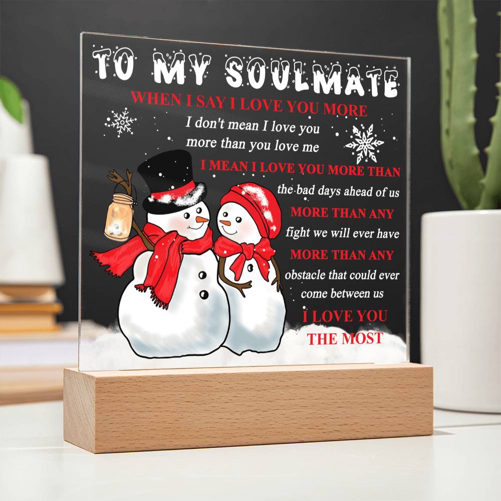 To My Soulmate | Love You More | Acrylic Plaque