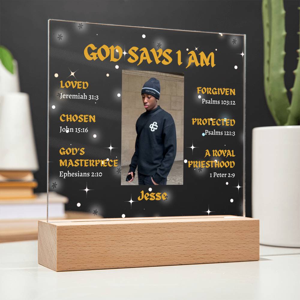 God Says I Am Acrylic Plaque