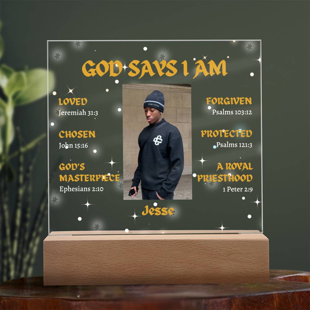 God Says I Am Acrylic Plaque