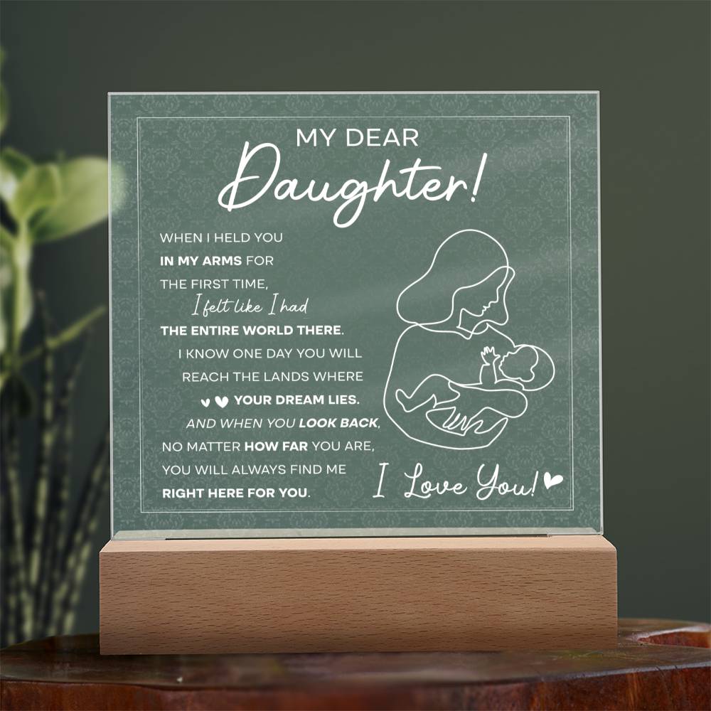 My Dear Daughter | Right Here For You | Acrylic Plaque - JENACDirect