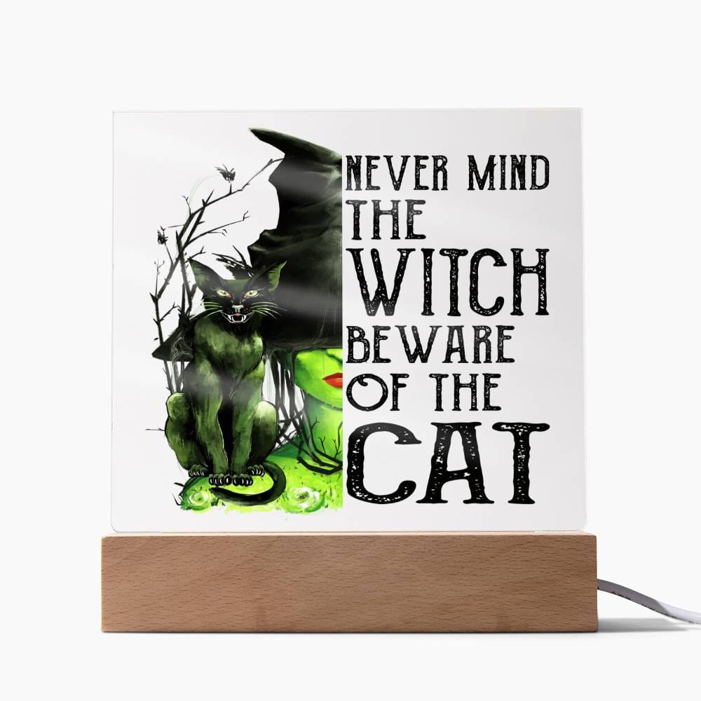 Never Mind The Witch Beware Of The Cat Acrylic Plaque - JENACDirect