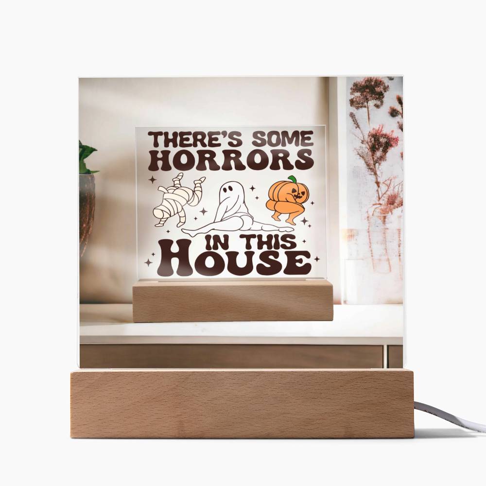 There's Some Horrors In This House | Acrylic Plaque - JENACDirect