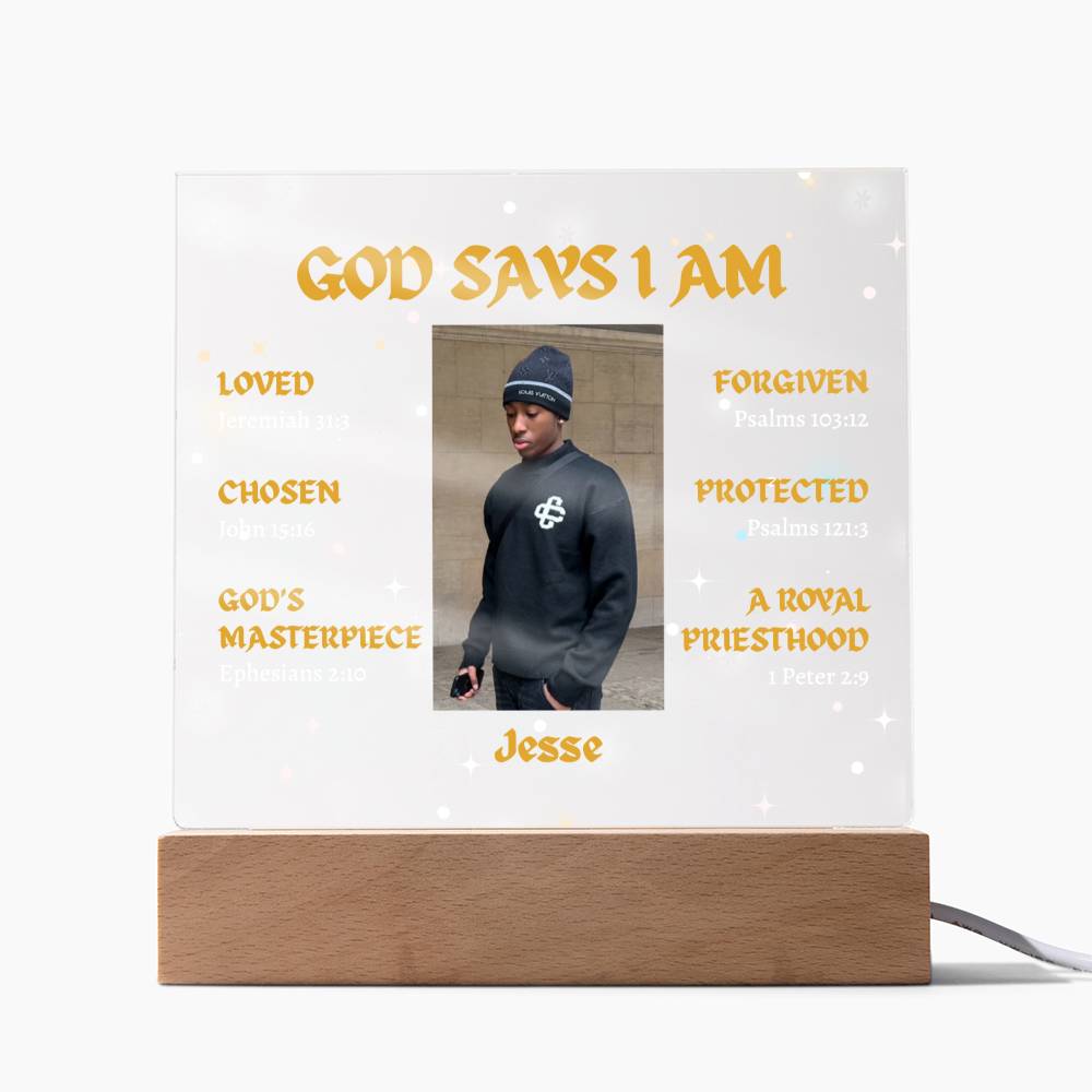 God Says I Am Acrylic Plaque