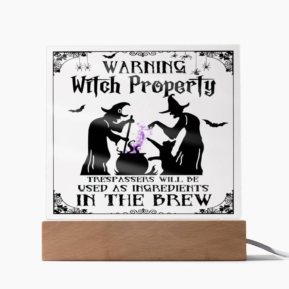 Warning, Witch Property - Acrylic Plaque - JENACDirect