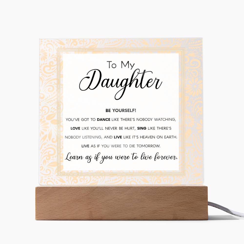 To My Daughter | Be Yourself |  Acrylic Plaques - JENACDirect