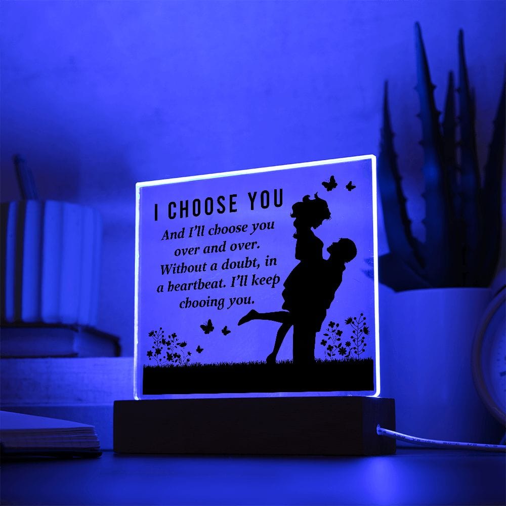 I Choose You Acrylic Plaque - Keepsake Gift for Your Wife | Soulmate | Girlfriend - JENACDirect