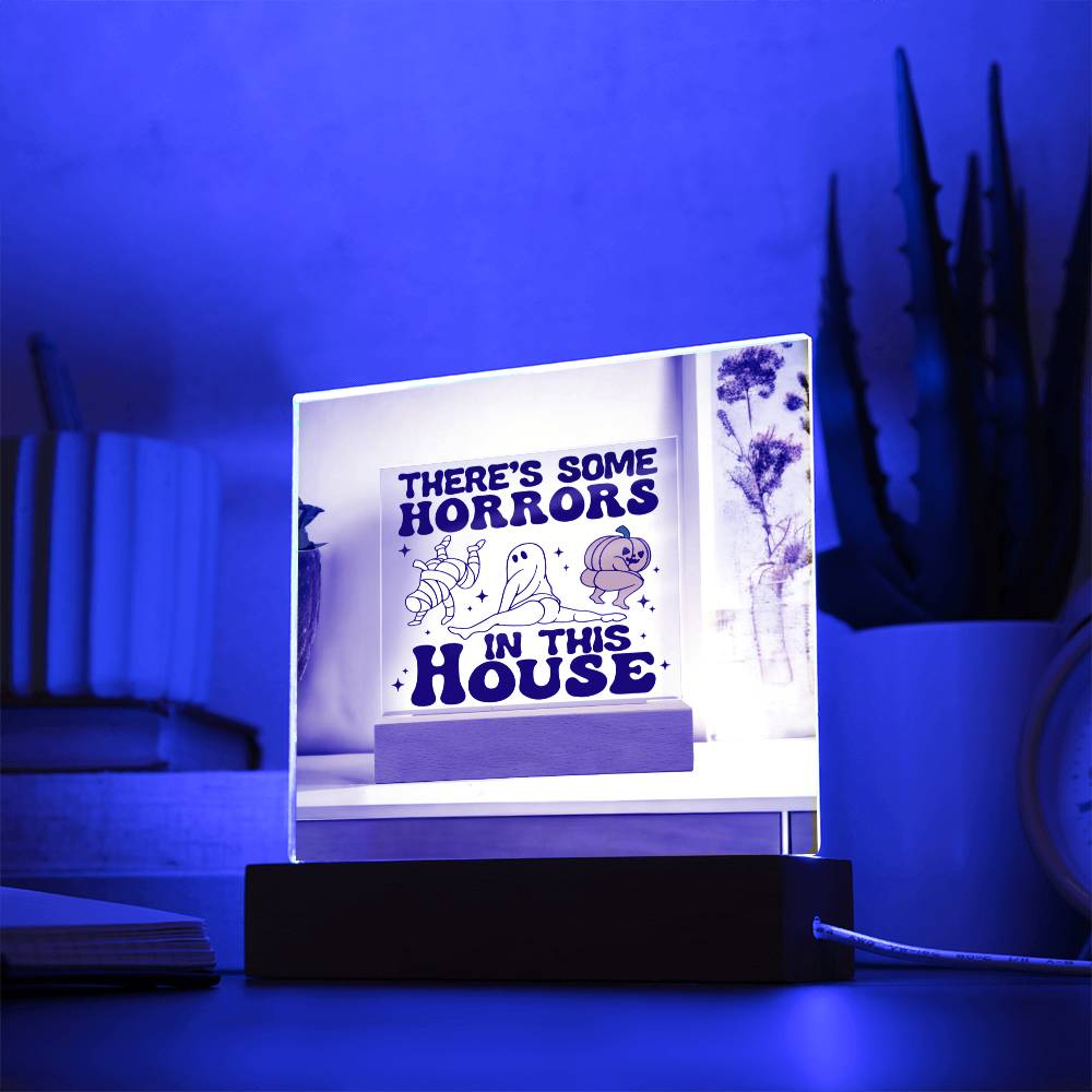 There's Some Horrors In This House | Acrylic Plaque - JENACDirect