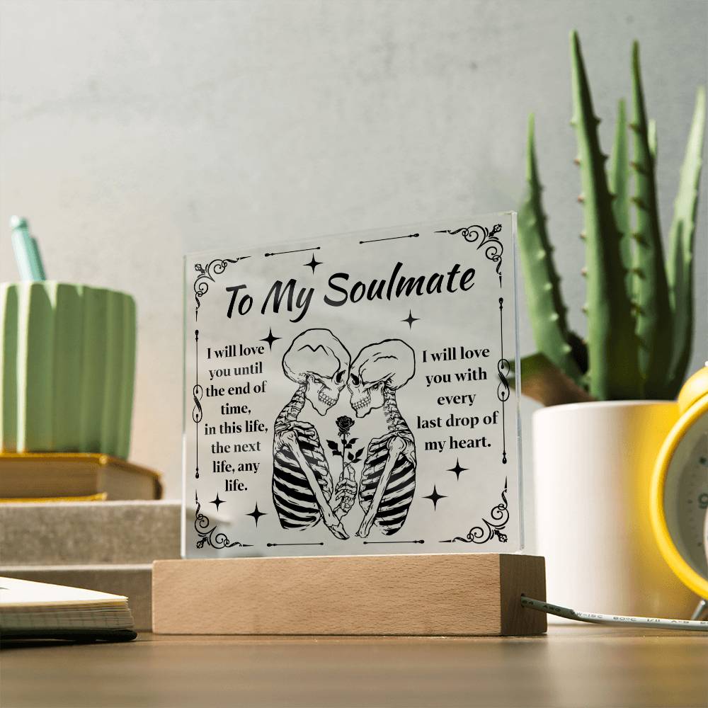 To My Soulmate | End of Time | Acrylic Plaque - JENACDirect