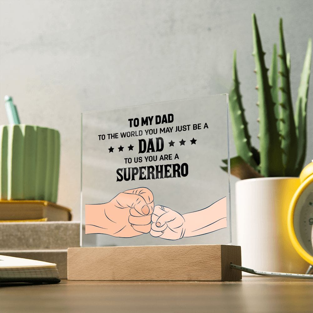 To My Dad, Superhero | Acrylic Plaque - JENACDirect