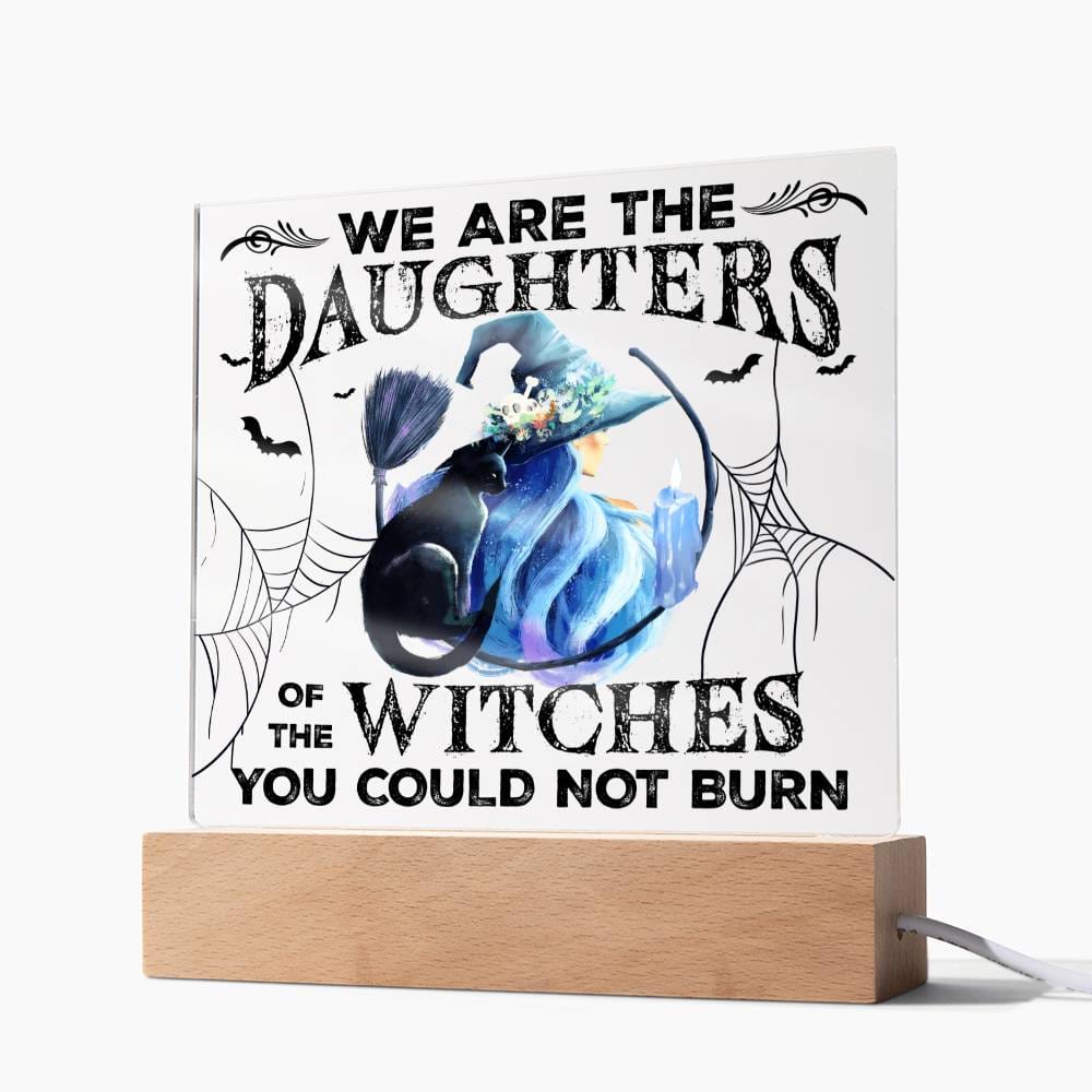 You Could Not Burn | Acrylic Plaque - JENACDirect