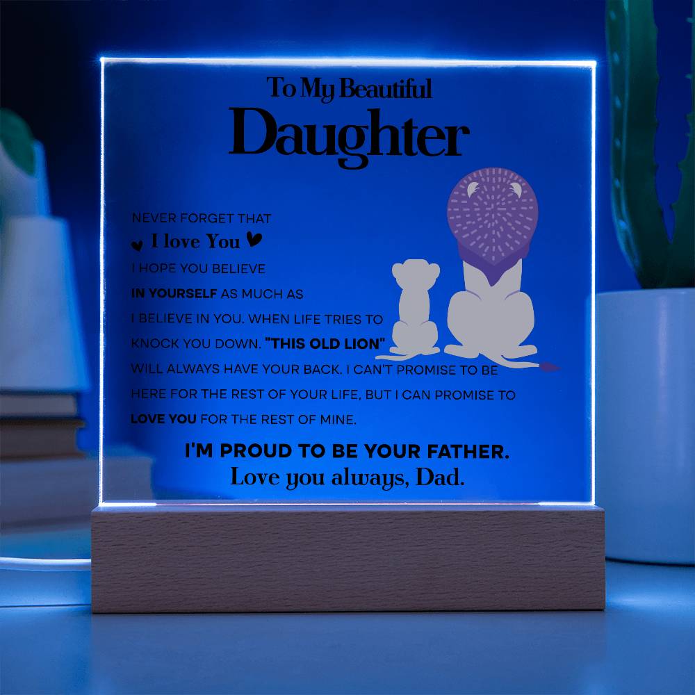 To My Beautiful Daughter Acrylic Plaque | Proud To Be Your Father