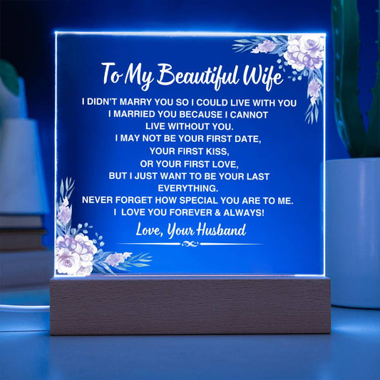 To My Beautiful Wife | I Love You | Acrylic Plaque | Gift From Husband