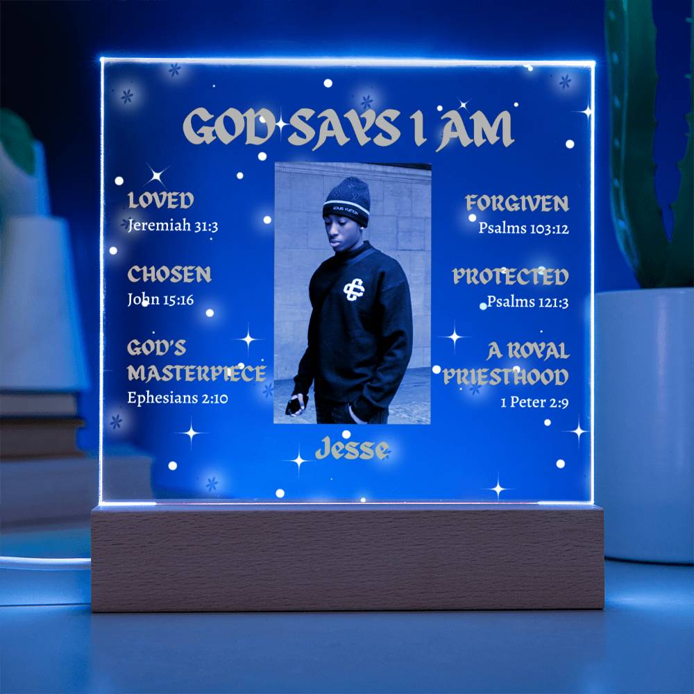 God Says I Am Acrylic Plaque