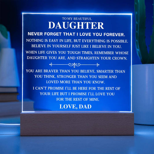 Gift For Daughter from Dad | Never Forget That I Love You | Acrylic Plaque: