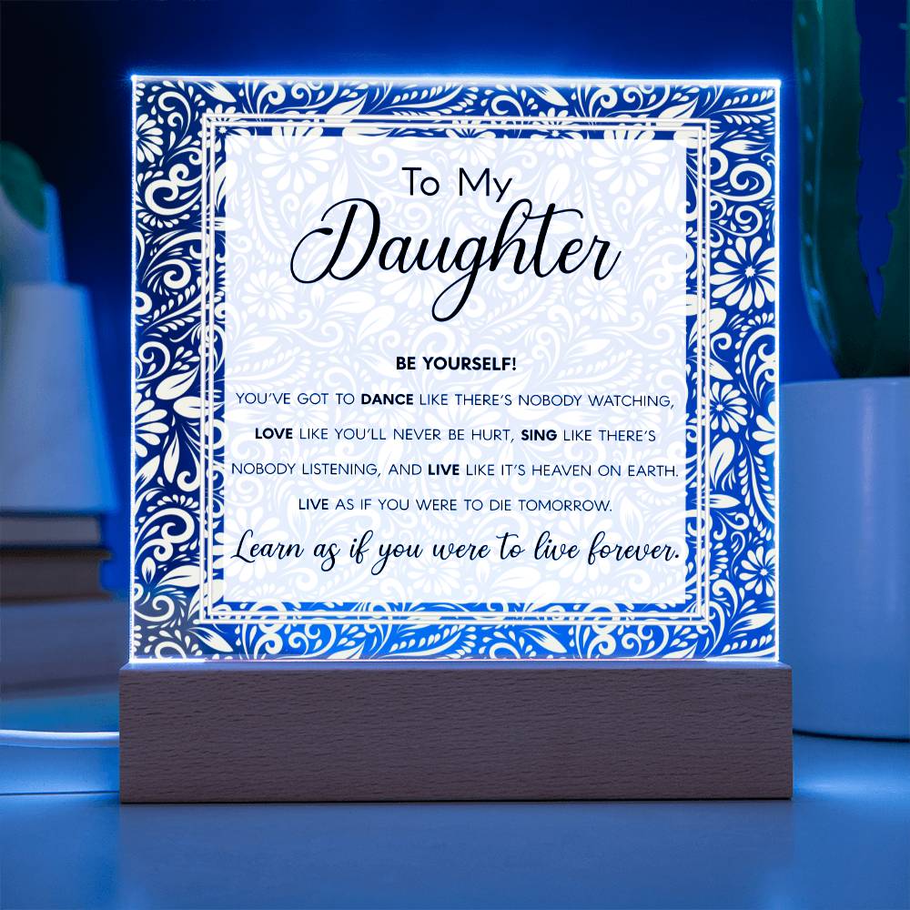 To My Daughter | Be Yourself |  Acrylic Plaques - JENACDirect