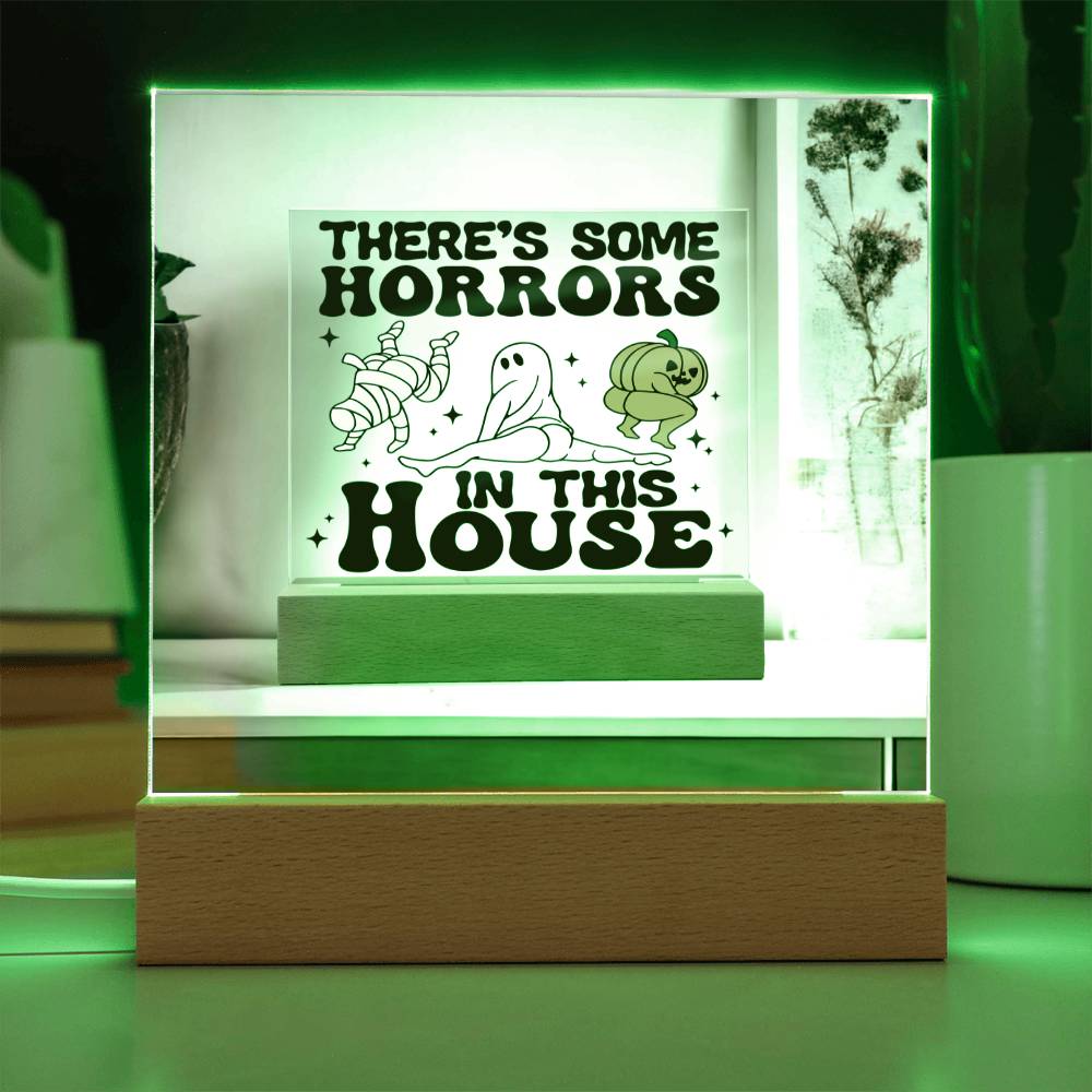 There's Some Horrors In This House | Acrylic Plaque - JENACDirect