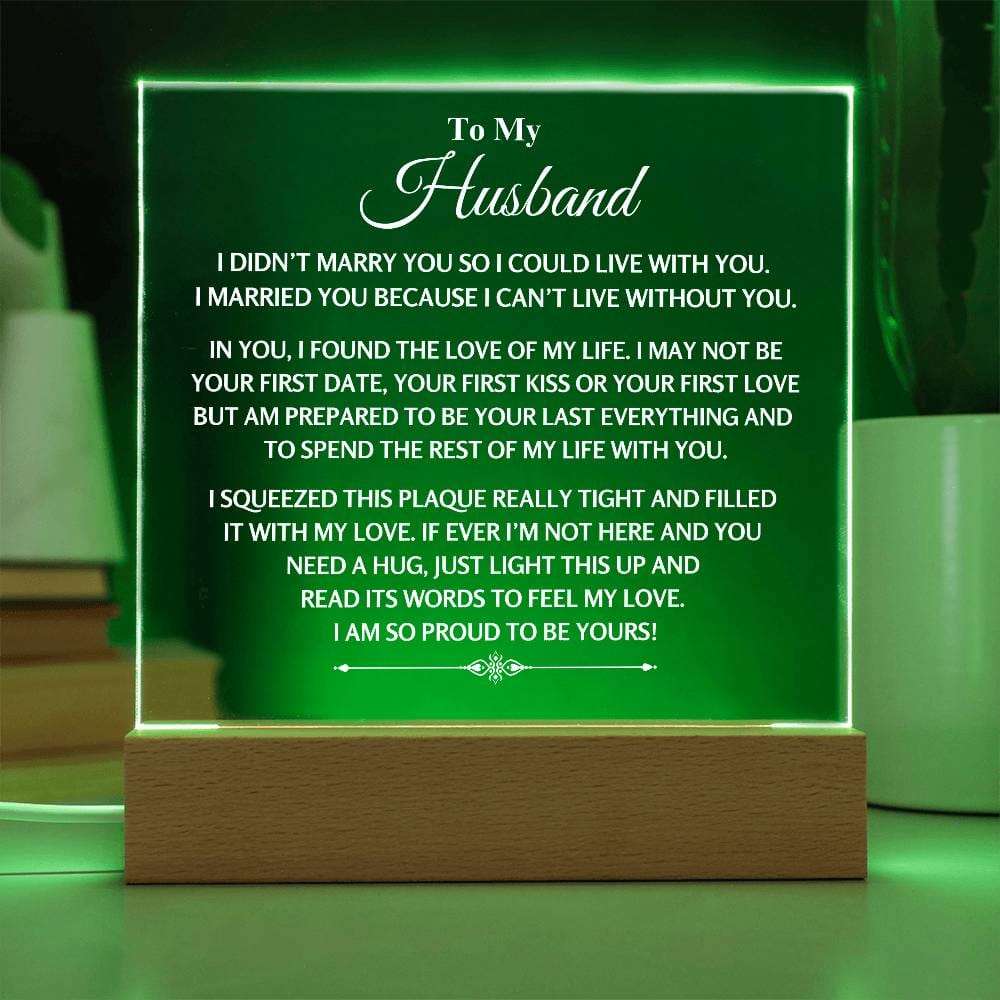 I Can't Live Without You | Acrylic Plaque | Gift For Husband