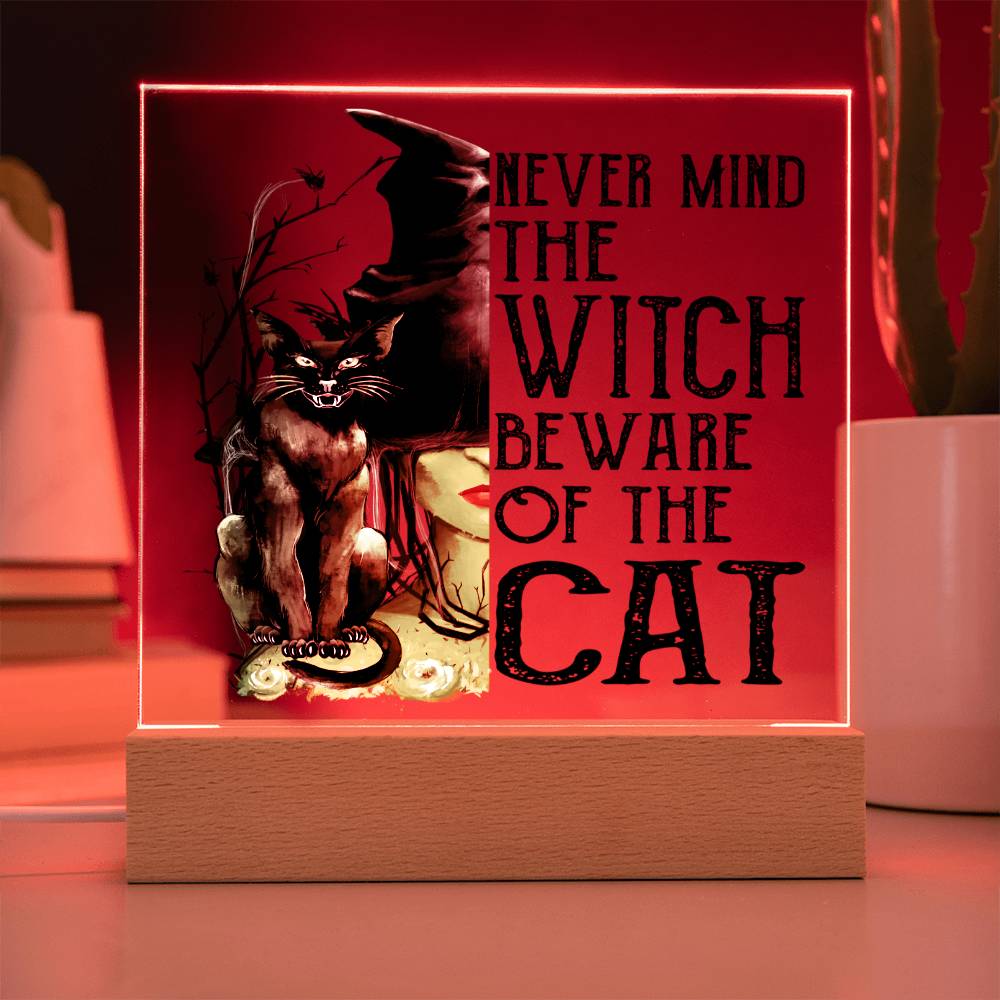 Never Mind The Witch Beware Of The Cat Acrylic Plaque - JENACDirect