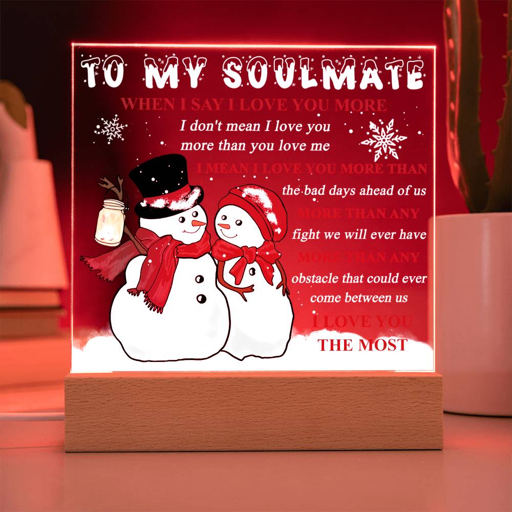 To My Soulmate | Love You More | Acrylic Plaque