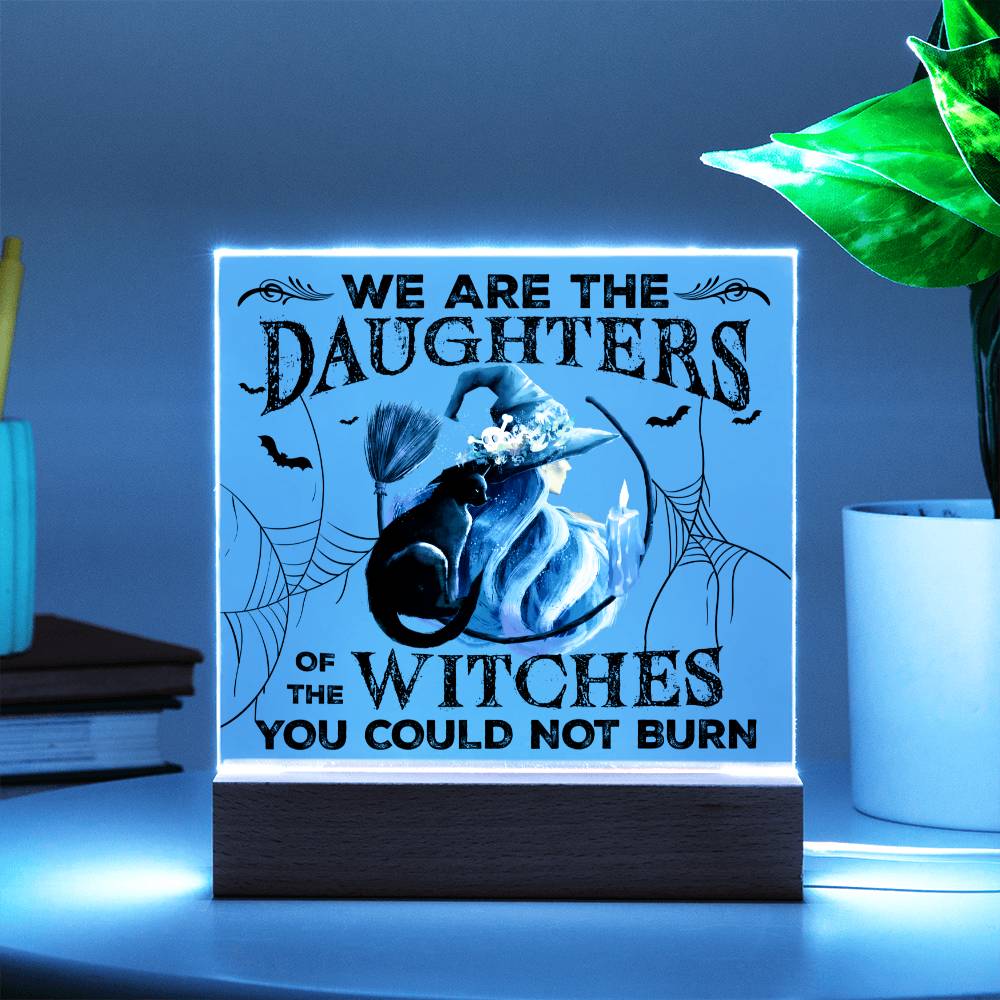 You Could Not Burn | Acrylic Plaque - JENACDirect