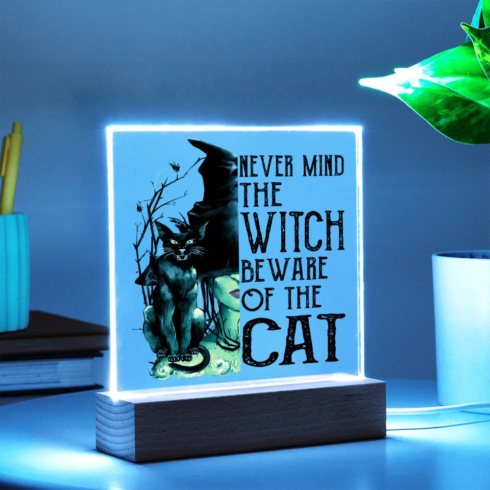 Never Mind The Witch Beware Of The Cat Acrylic Plaque - JENACDirect