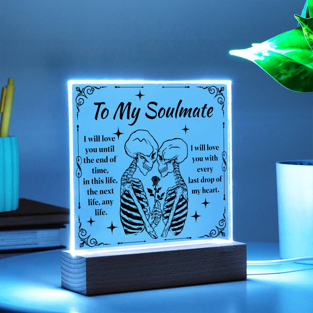 To My Soulmate | End of Time | Acrylic Plaque - JENACDirect