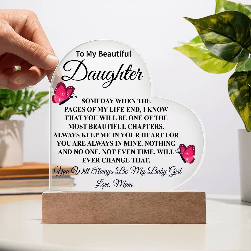 To My Beautiful Daughter | From Mom | Acrylic Heart Plaque