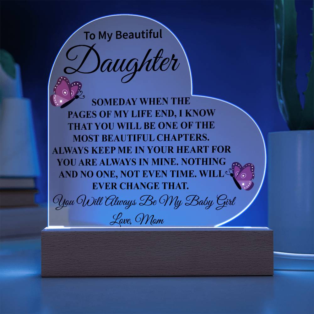 To My Beautiful Daughter | From Mom | Acrylic Heart Plaque