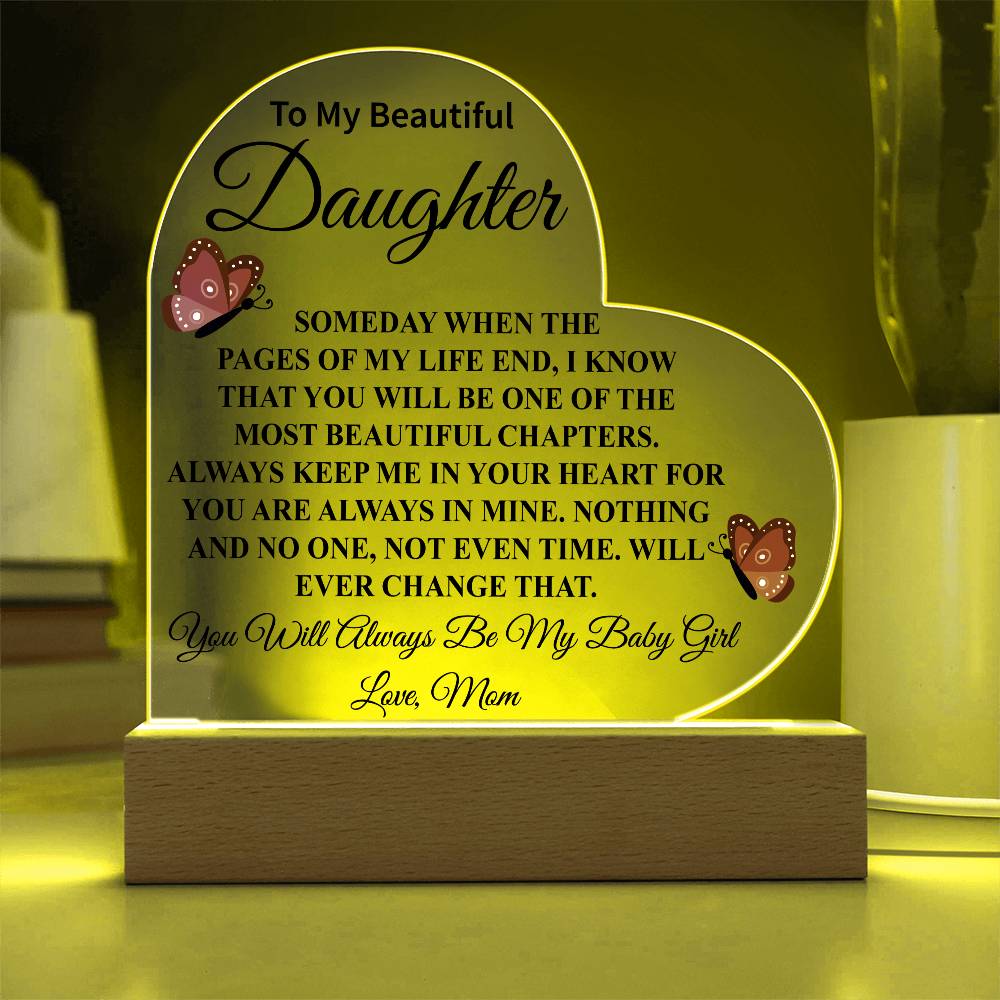 To My Beautiful Daughter | From Mom | Acrylic Heart Plaque