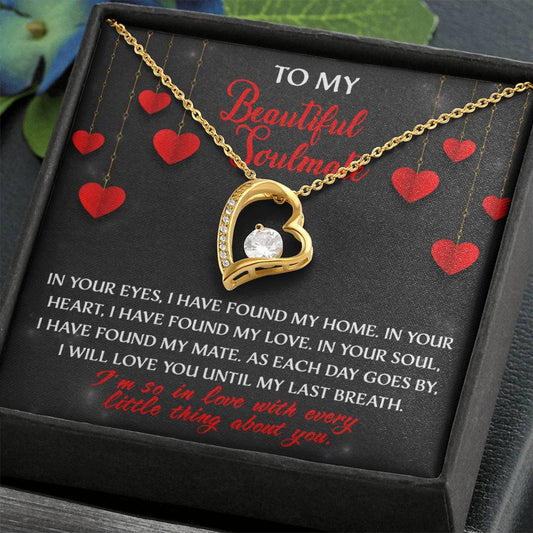 To My Beautiful Soulmate | Every Little Thing | Forever Love Necklace