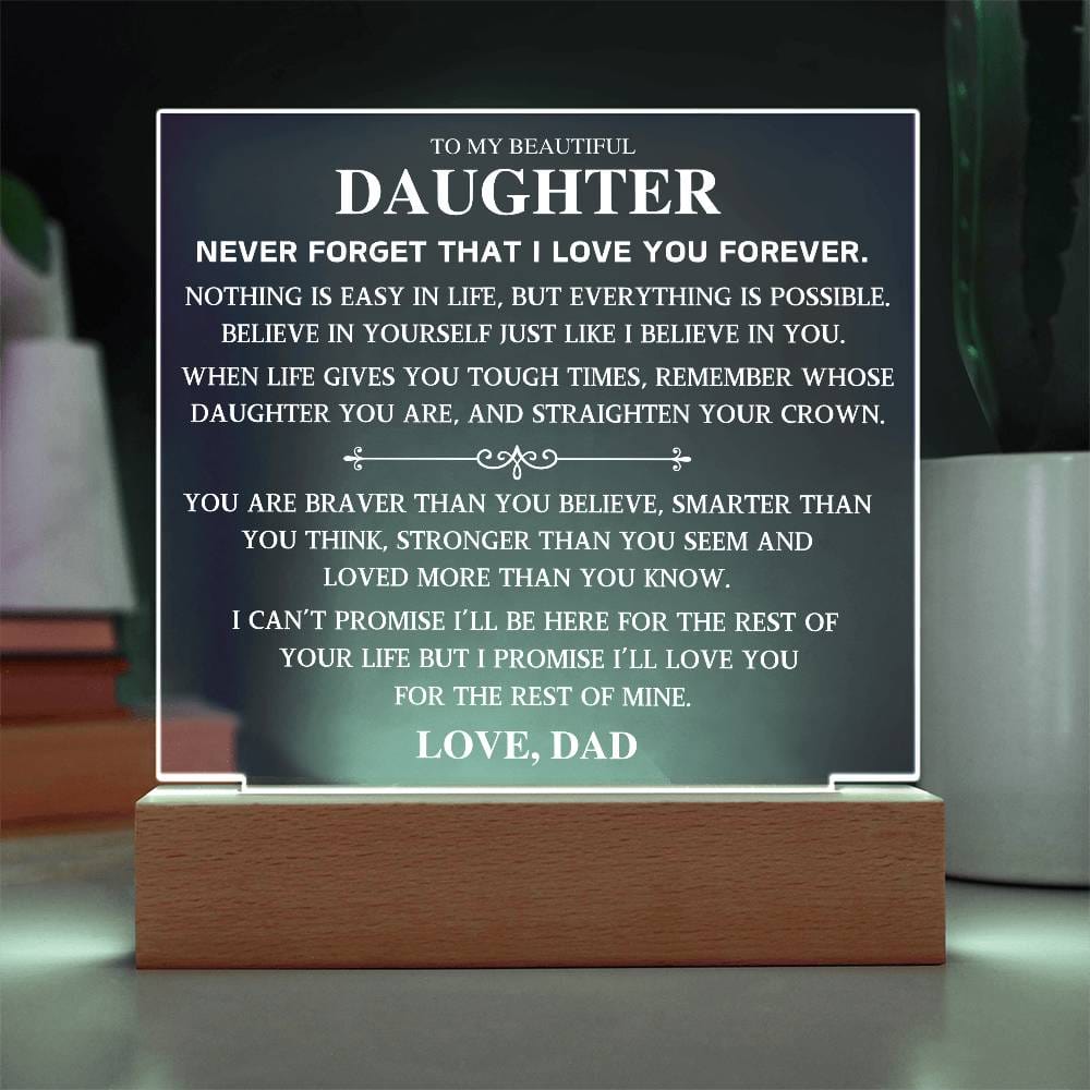 Gift For Daughter from Dad | Never Forget That I Love You | Acrylic Plaque: