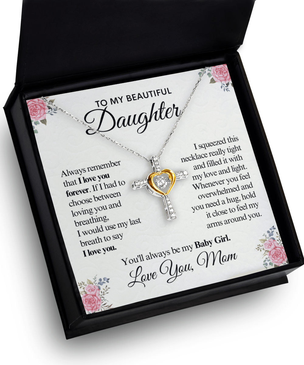 To My Beautiful Daughter | I Love You | Cross Dancing Necklace | Gift From Mom