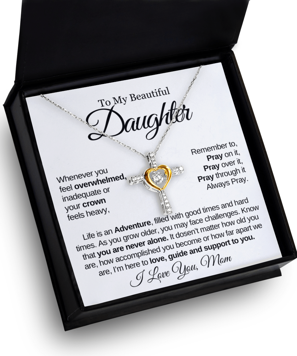 To My Beautiful Daughter | Always Pray | Cross Dancing Necklace