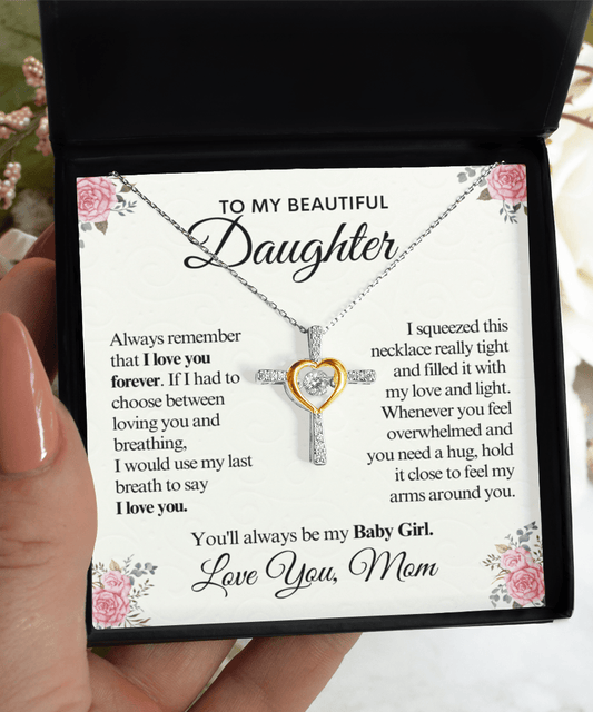 To My Beautiful Daughter | I Love You | Cross Dancing Necklace | Gift From Mom