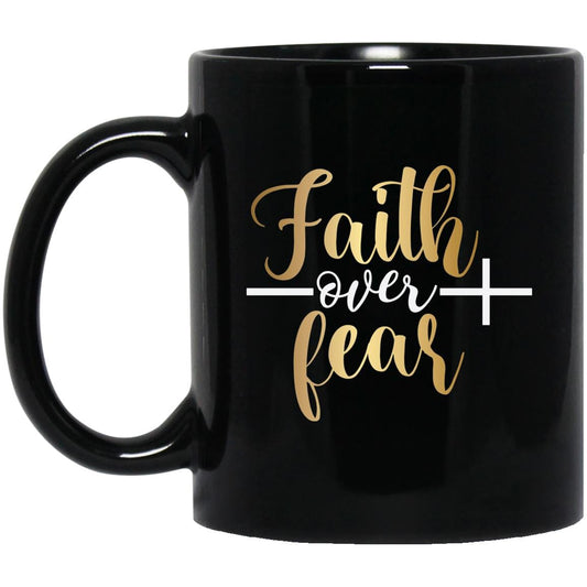 Faith over Fear Mug - JENACDirect