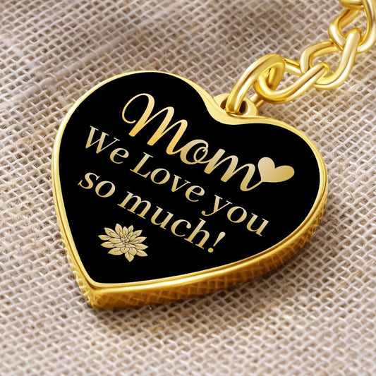 We love you so much Mom Key Chain - JENACDirect