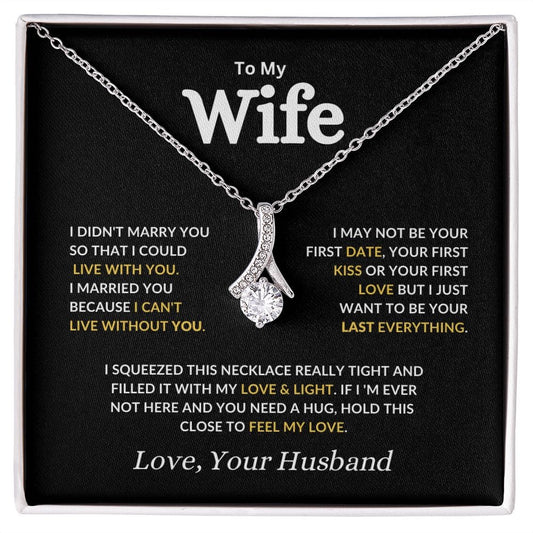 To My Wife - I can't Live Without You - Alluring Beauty Necklace - JENACDirect