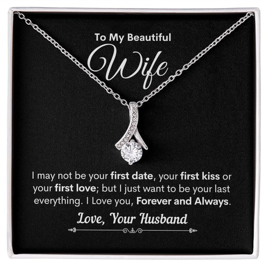 To My Beautiful Wife - Last Everything - Alluring Beauty Necklace - JENACDirect