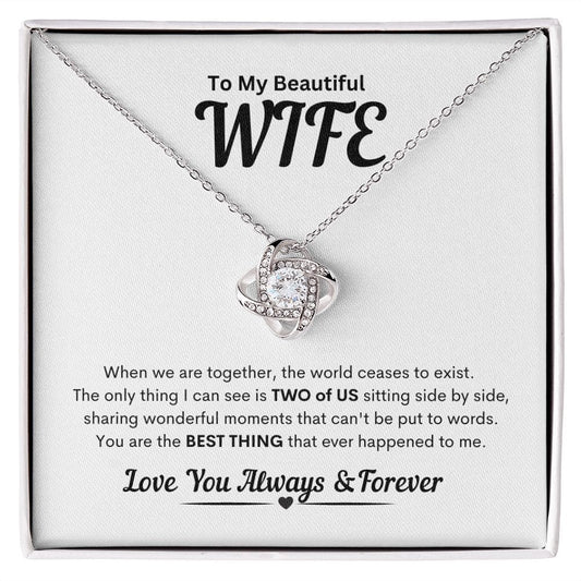 To My Beautiful Wife - When we are together - Love Knot Necklace - JENACDirect